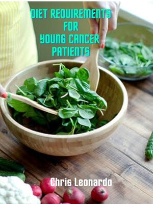 cover image of DIET REQUIREMENTS FOR YOUNG CANCER PATIENTS
